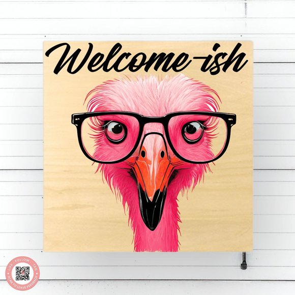 Sassy Flamingo 'Welcome-Ish' Handmade Wood Sign - Picture 1 of 5